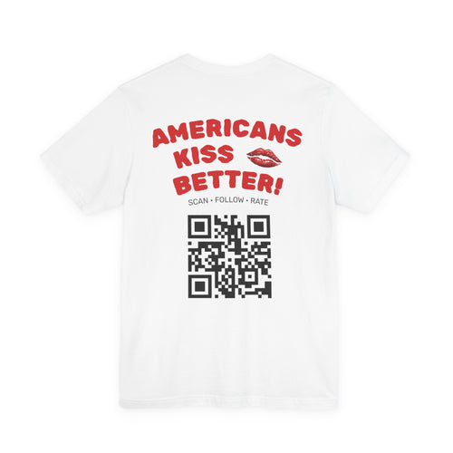 Americans Kiss Better Tee